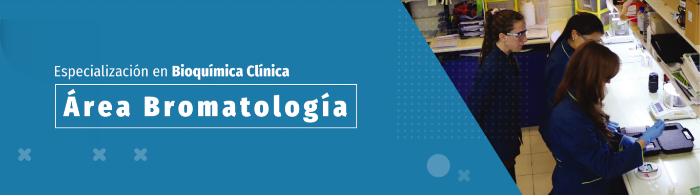 Especialización en Bioquímica Clínica. Área Bromatología