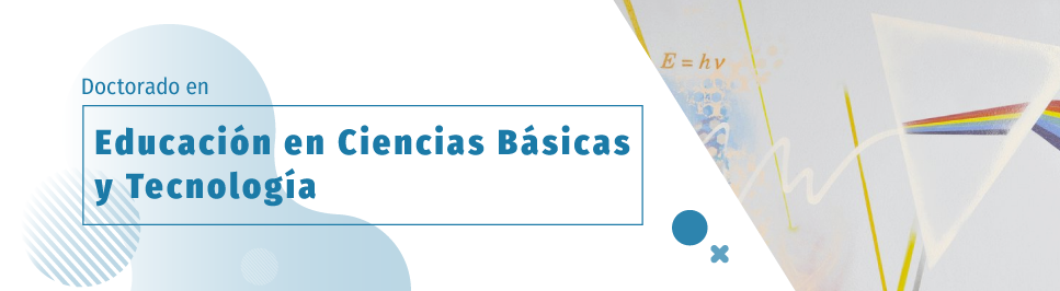 Doctorado en Educación en Ciencias Básicas y Tecnología