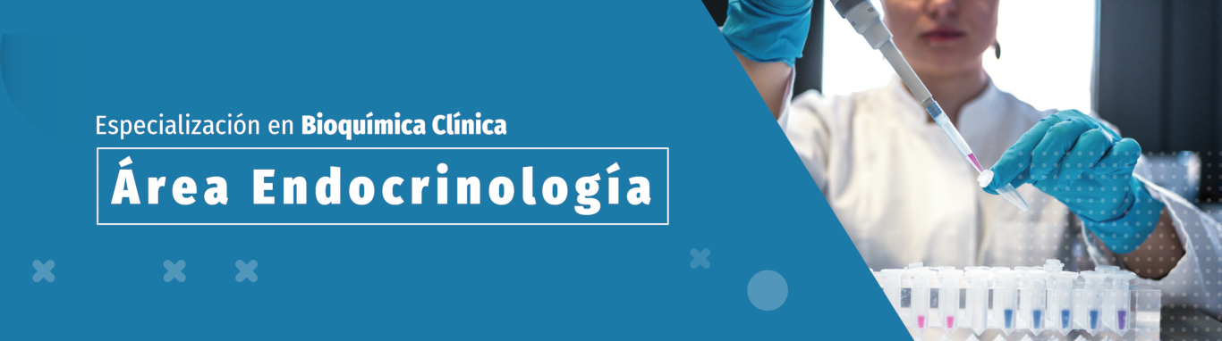Especialización en Bioquímica Clínica. Área Endocrinología