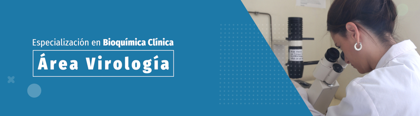 Especialización en Bioquímica Clínica. Área Virología